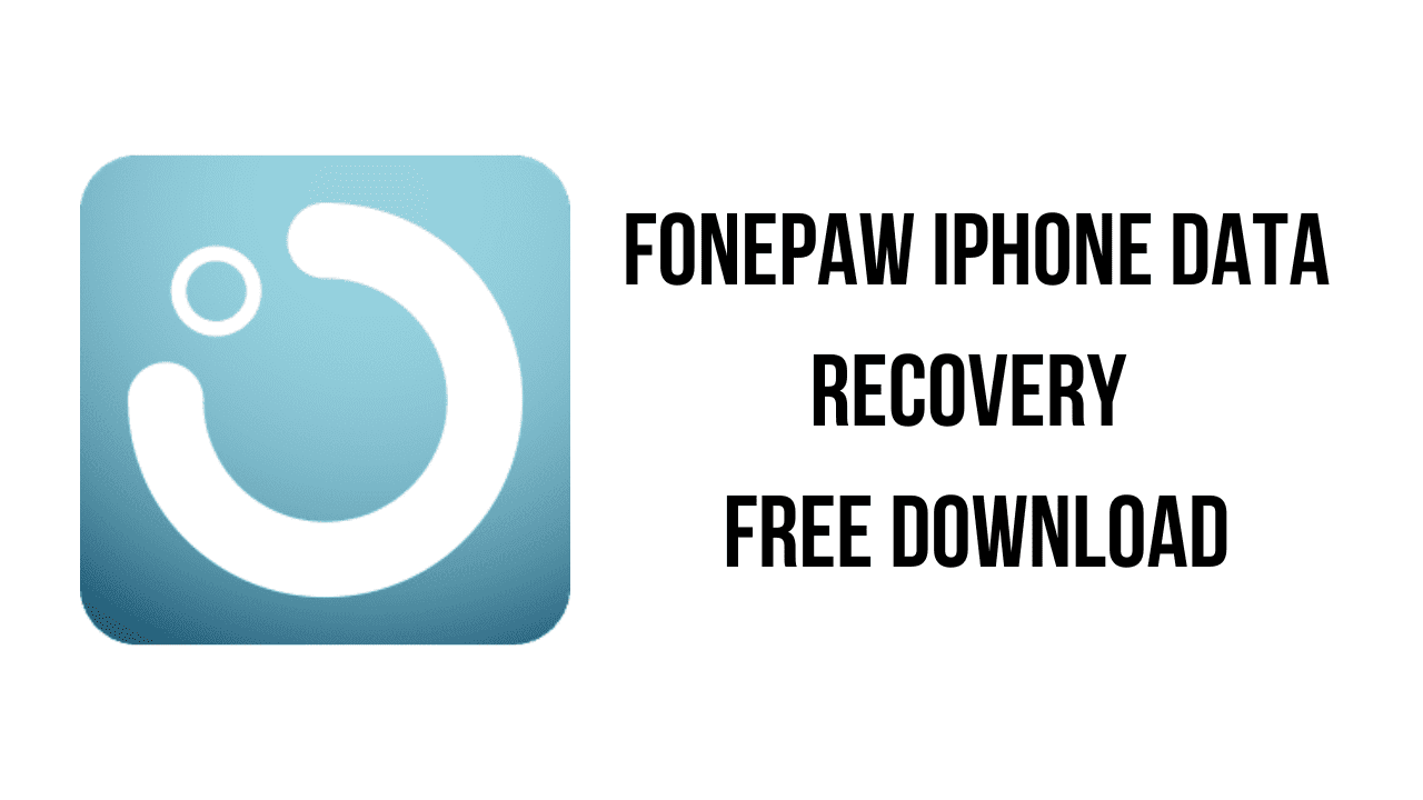 Fonepaw Iphone Data Recovery: Download The Free Version Of The Software For Recovering Iphone Data.