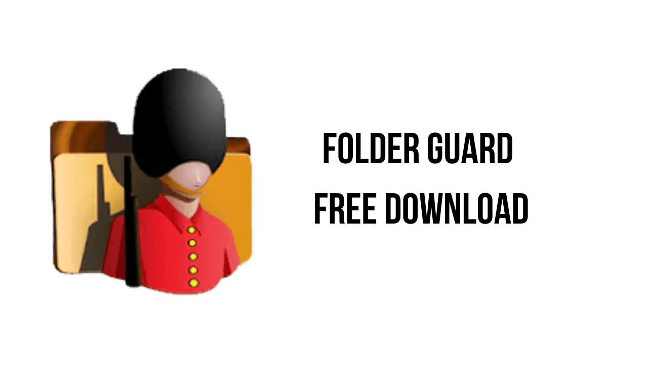 An Illustration Of A Person In British Royal Guard Attire, Standing In Front Of A Brown Folder Icon. Accompanying Text Reads, &Quot;Folder Guard Pro Free Download&Quot; In Bold, Black Letters. This Version Is Available At Khanpc With An Optional Patch For Enhanced Features.